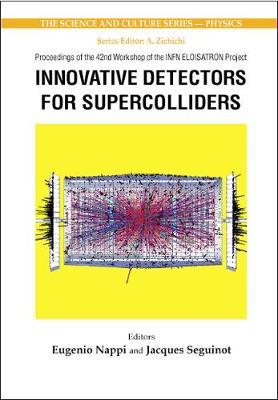 Innovative Detectors For Supercolliders - Proceedings Of The 42nd Workshop Of The Infn Eloisatron Project