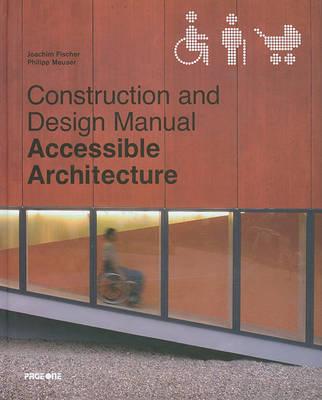 Accessible Architecture: Age and Disability-Friendly Planning and Building in the 21st Century