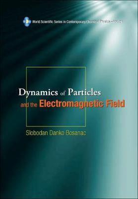 Dynamics Of Particles And The Electromagnetic Field (With Cd-rom)