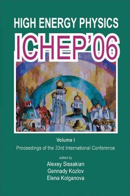 High Energy Physics: Ichep'06 - Proceedings Of The 33th International Conference (In 2 Volumes)
