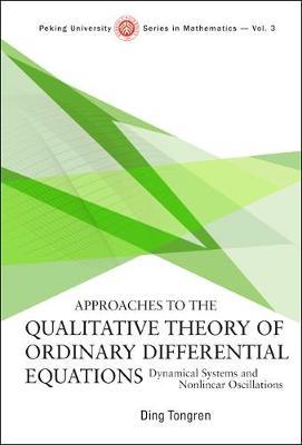 Approaches To The Qualitative Theory Of Ordinary Differential Equations: Dynamical Systems And Nonlinear Oscillations