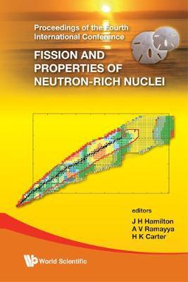 Fission And Properties Of Neutron-rich Nuclei - Proceedings Of The Fourth International Conference
