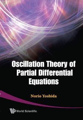 Oscillation Theory Of Partial Differential Equations