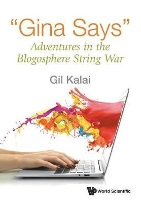 ""Gina Says"": Adventures In The Blogosphere String War