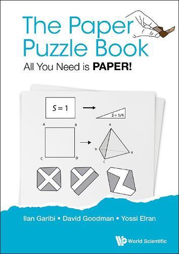 Paper Puzzle Book, The: All You Need Is Paper!