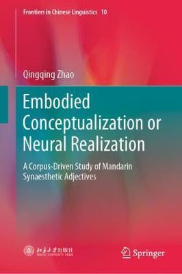 Embodied Conceptualization or Neural Realization: A Corpus-Driven Study of Mandarin Synaesthetic Adjectives