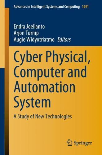 Cyber Physical, Computer and Automation System: A Study of New Technologies
