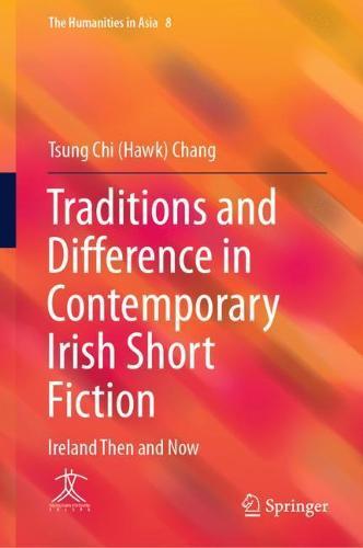 Traditions and Difference in Contemporary Irish Short Fiction: Ireland Then and Now
