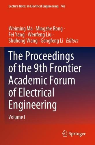 The Proceedings of the 9th Frontier Academic Forum of Electrical Engineering: Volume I