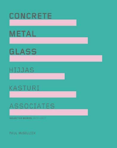 Concrete Metal Glass: Hijjas Kastur Associates