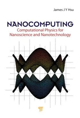 Nanocomputing: Computational Physics for Nanoscience and Nanotechnology