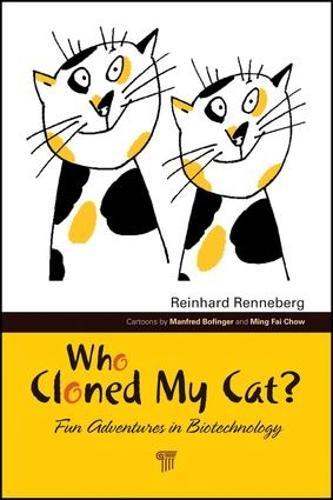 Who Cloned My Cat?: Fun Adventures in Biotechnology