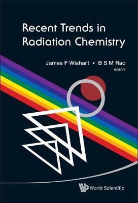 Recent Trends In Radiation Chemistry