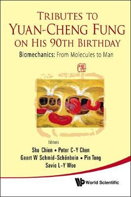 Tributes To Yuan-cheng Fung On His 90th Birthday - Biomechanics: From Molecules To Man