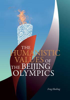 The Humanistic Values of the Beijing Olympics