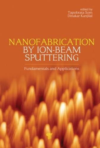 Nanofabrication by Ion-Beam Sputtering: Fundamentals and Applications
