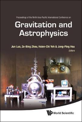 Gravitation And Astrophysics - Proceedings Of The Ninth Asia-pacific International Conference