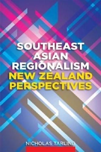 Southeast Asian Regionalism: New Zealand Perspectives