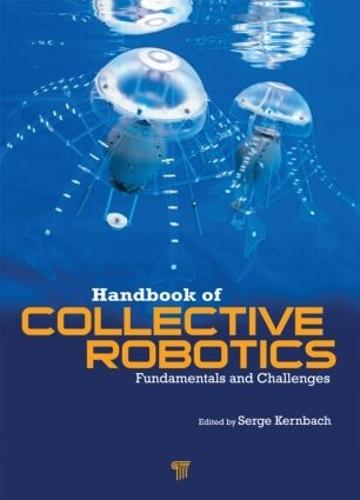 Handbook of Collective Robotics: Fundamentals and Challenges