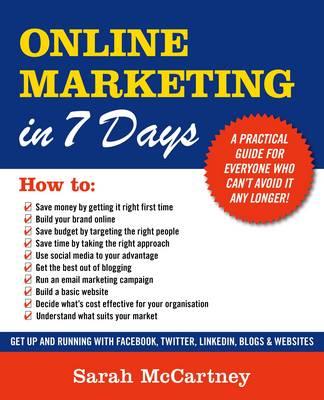 Online Marketing in 7 Days!: All You Need to Get Up and Running in a Week