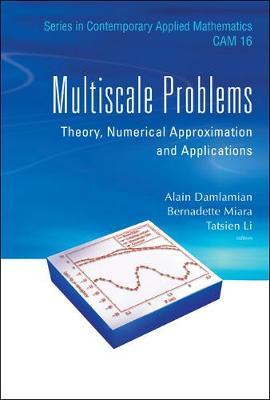 Multiscale Problems: Theory, Numerical Approximation And Applications