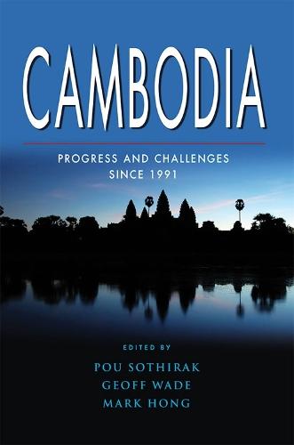 Cambodia: Progress and Challenges Since 1991