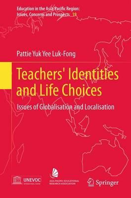 Teachers' Identities and Life Choices: Issues of Globalisation and Localisation
