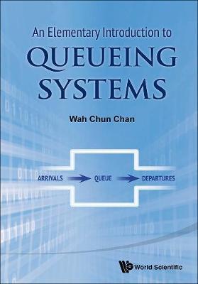 Elementary Introduction To Queueing Systems, An