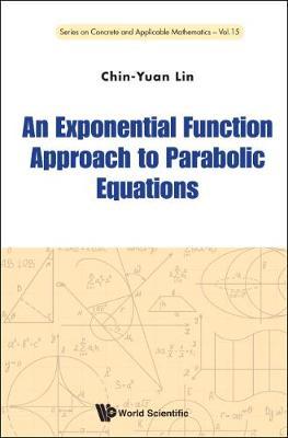 Exponential Function Approach To Parabolic Equations, An