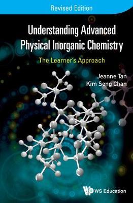 Understanding Advanced Physical Inorganic Chemistry: The Learner's Approach (Revised Edition)