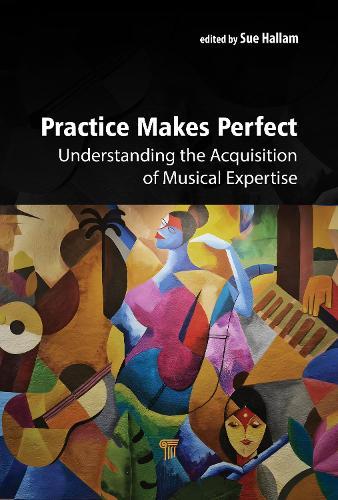 Practice Makes Perfect: Understanding the Acquisition of Musical Expertise