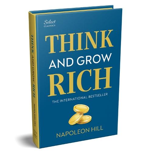 Penguin Select Classics: Think and Grow Rich: (Original, Unabridged Classic, Premium Hardbound Collector's Edition, Ideal for Gifting)