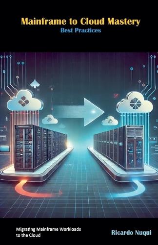 Mainframe to Cloud Mastery: Best Practices