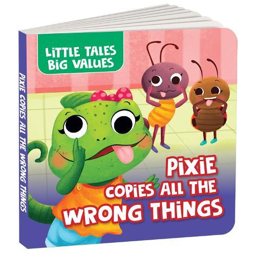 Little Tales Big Values: Pixie Copies all the Wrong Things: Delightful Stories Instilling Values and Morals | Book for 2+ [Penguin Early Learning Series]