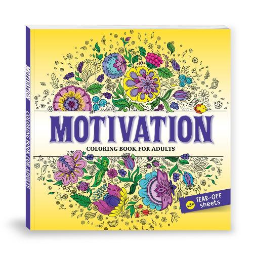 Motivational Quotes: Coloring Book for Adults with Tear out Sheets I Inspirational Coloring Pages I Coloring for Peace, Relaxation and Stress Relieving