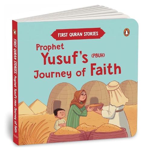 Prophet Yusuf’s (PBUH) Journey of Faith: First Quran Stories | An Illustrated Story Book for Kids | Values of Islam and the Holy Quran | Ages 5+ [Penguin Early Learning Series]