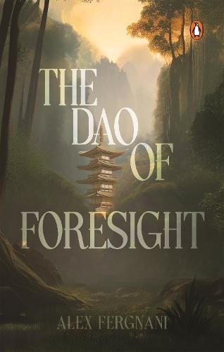 The Dao of Foresight