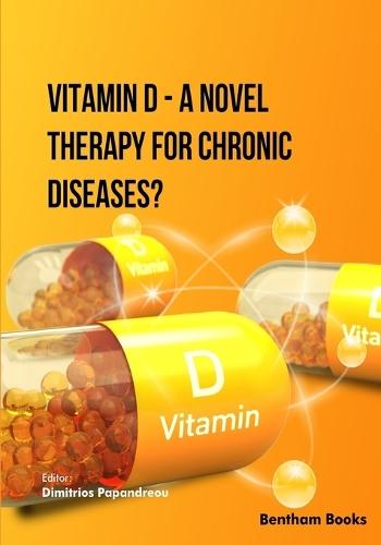 Vitamin D - A Novel Therapy for Chronic Diseases?