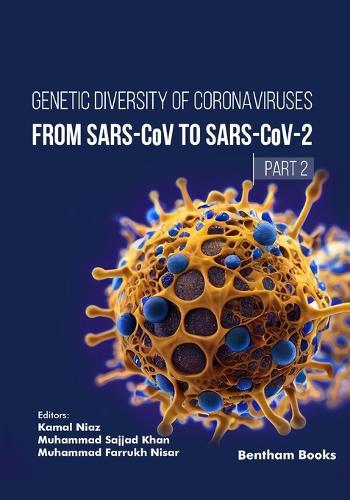 Genetic Diversity of Coronaviruses: From SARSCoV to SARS-CoV-2 - (Part 2)