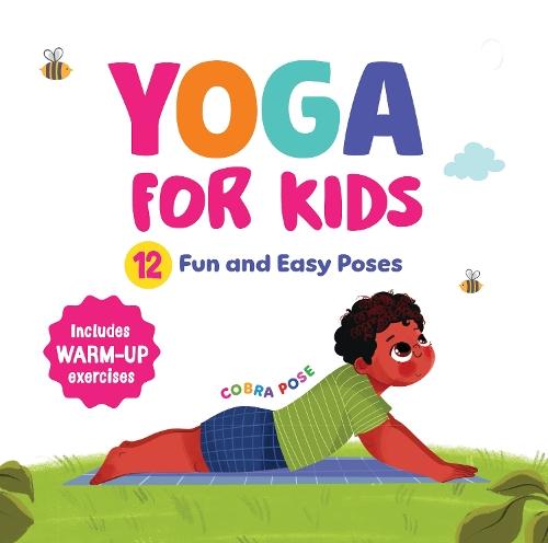 Yoga for Kids: Fun and Simple Yoga Poses I Step-by-Step Guide to Physical and Mental Well-being I Illustrated Asanas for Kids of All Ages I Ages 6+ [Select Learning]