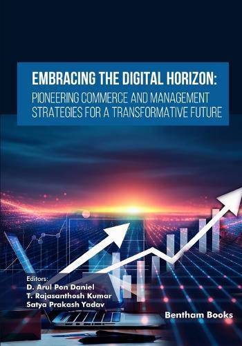 Embracing the Digital Horizon: Pioneering Commerce and Management Strategies for a Transformative Future