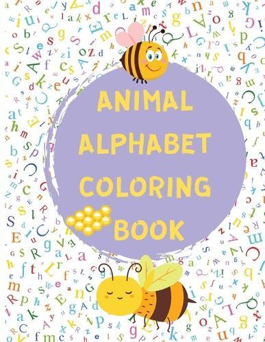 Alphabet Coloring Book: Animal Alphabet Coloring Book for Children - Alphabet Tracing and Colouring Book for Kids 3-6 Years Old