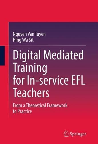 Digital Mediated Training for In-service EFL Teachers: From a Theoretical Framework to Practice