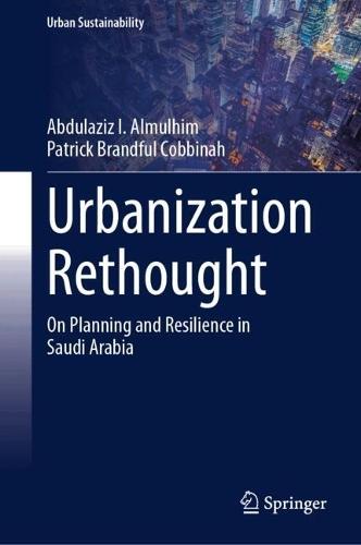 Urbanization Rethought: On Planning and Resilience in Saudi Arabia