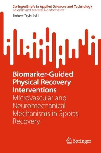 Biomarker-Guided Physical Recovery Interventions: Microvascular and Neuromechanical Mechanisms in Sports Recovery