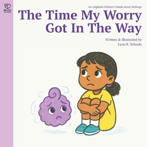The Time When My Worry Got In The Way: A calming story about worry, courage, and emotional resilience for kids ages 4-8