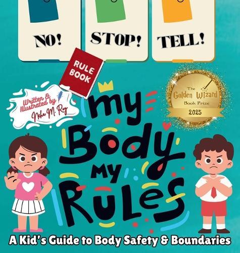 NO! STOP! TELL! - My Body, My Rules!: A Kid's Guide to Body Safety & Boundaries