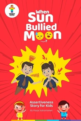 When Sun Bullied Moon: Assertiveness Story for Kids