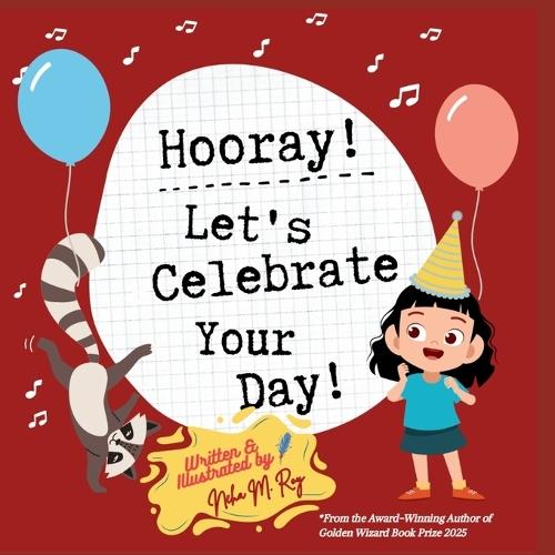 Hooray! Let's Celebrate Your Day!: Birthday Book for Little Champs!