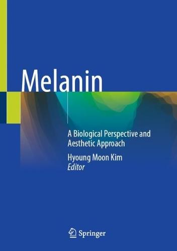 Melanin: A Biological Perspective and Aesthetic Approach